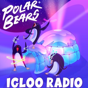 Igloo Radio - Polar Bears