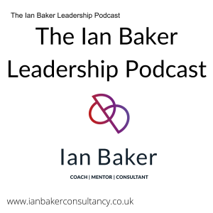 The Ian Baker Leadership Podcast Episode 2 with Dan Brown - General Manager USA for STADA Corp