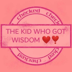 The Kid who got wisdom