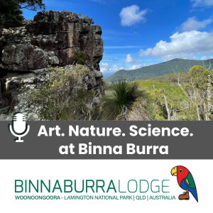 Art. Nature. Science. at Binna Burra