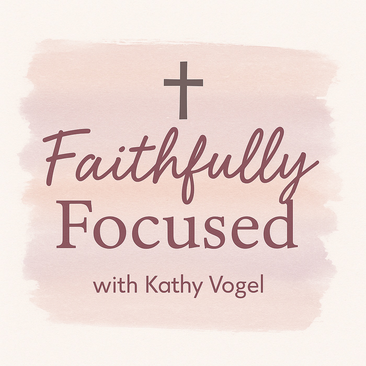 Faithfully Focused