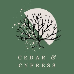 Cedar & Cypress Podcast