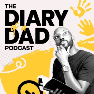 The Diary of a Dad Podcast