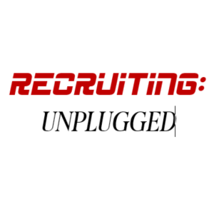 RECRUITING: UNPLUGGED