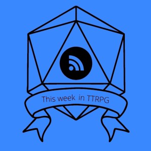 This Week in TTRPG for June 17, 2022