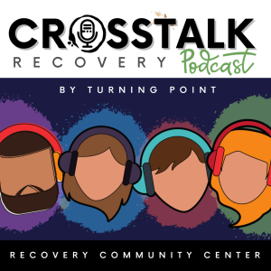 Crosstalk by Turning Point Recovery Community Center