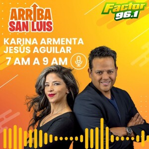 29ABR24 Arriba San Luis Programa Completo con Karina Armenta y Jesús Aguilar