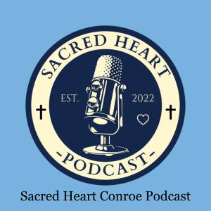 Sacred Heart Podcast