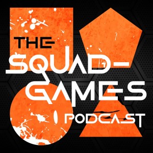 The Squad-Games Podcast