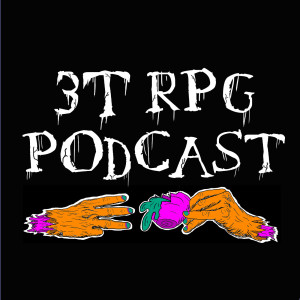The 3T RPG Podcast