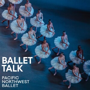 Ballet Talk with Pacific Northwest Ballet