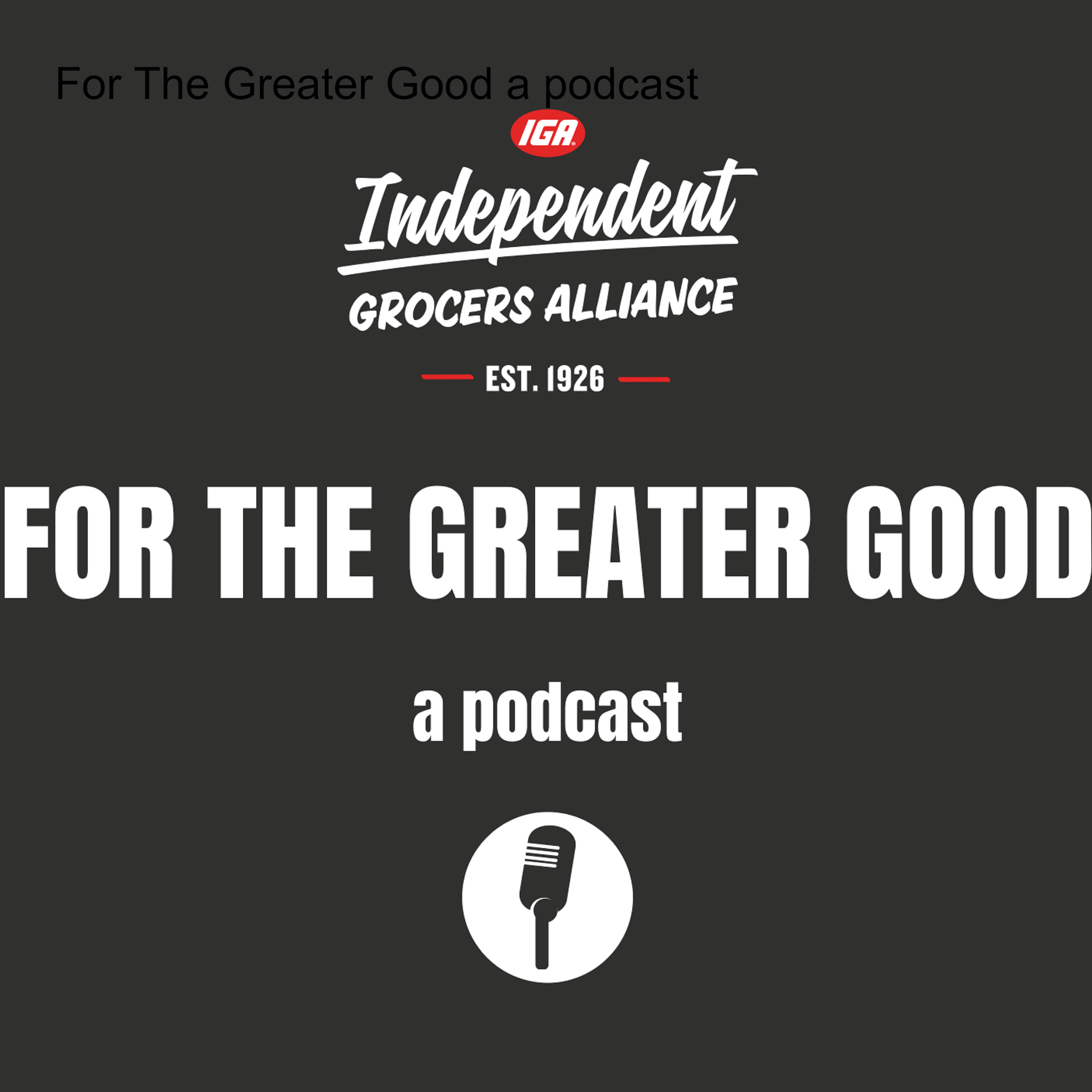 For The Greater Good - podcast cover