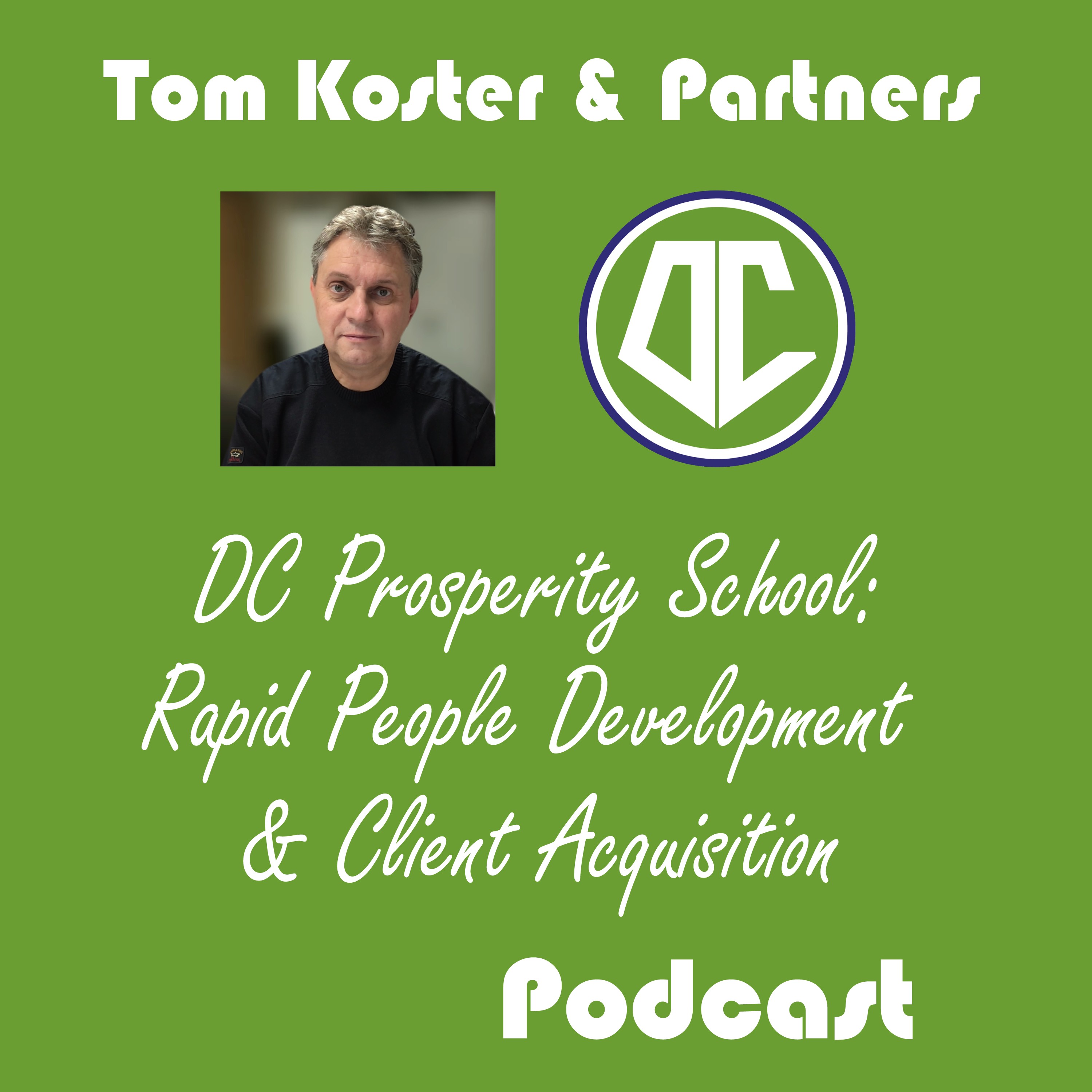 DC Prosperity School - Rapid people development & client acquisition in the $100 Billion a year (and growing) creator economy, digital agency, people development & technology business! - Podcast