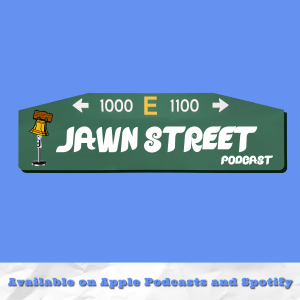 Who Asked For This Show To Return? | Jawn Street Podcast Episode 1
