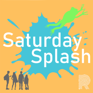 The Saturday Splash for Kids