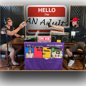 GenX Are We Adults Yet? S1E8 Music.