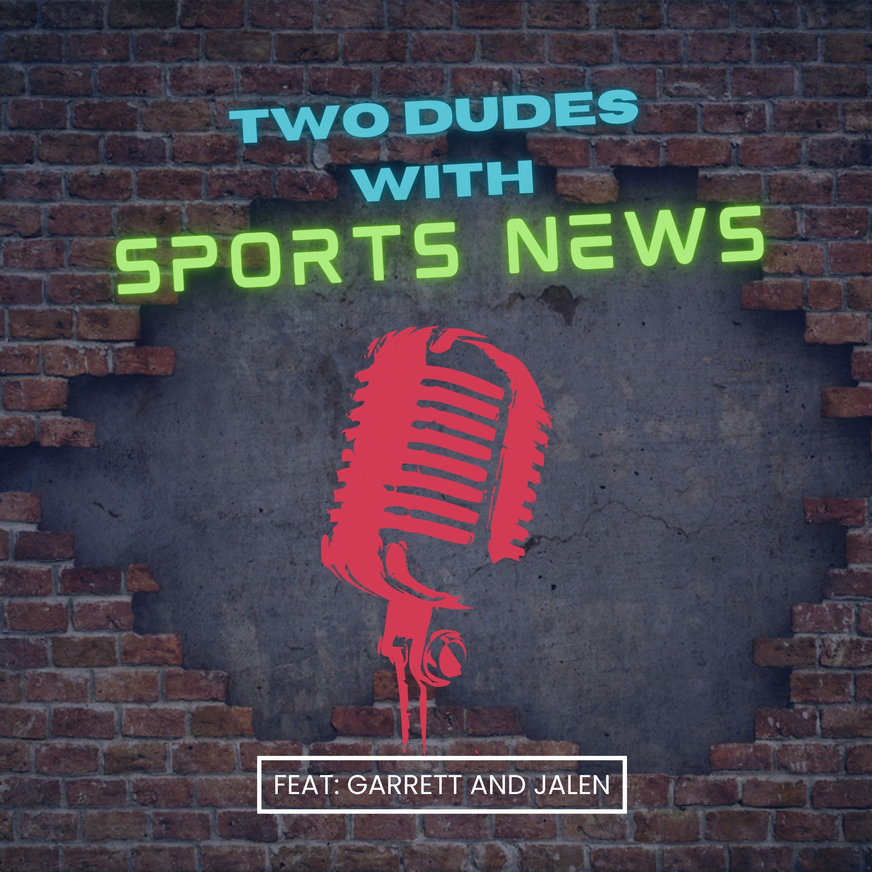 Two Dudes With Sports News