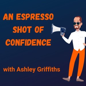 An Espresso Shot Of Confidence