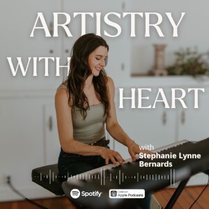 Artistry with Heart: A Musician’s Wellness Podcast