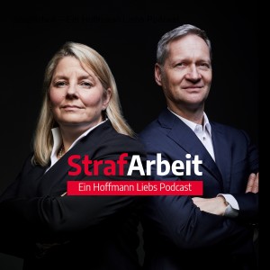 StrafArbeit – Ein Hoffmann Liebs Podcast