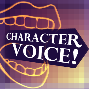 Character Voice!