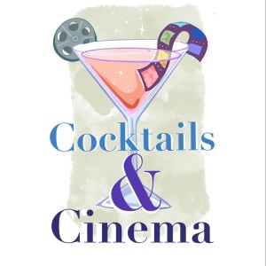 Cocktails & Cinema