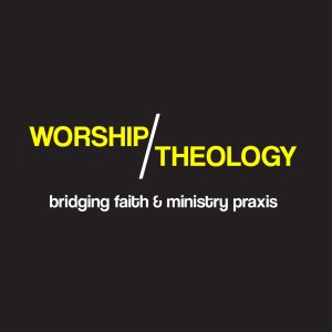Worship Theology