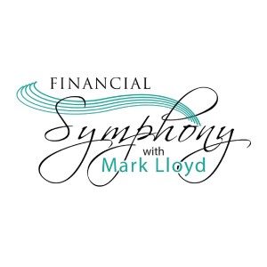 The Financial Symphony with Mark Lloyd