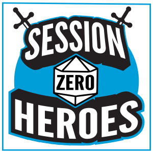 Session Zero Heroes - A TTRPG Actual Play Podcast