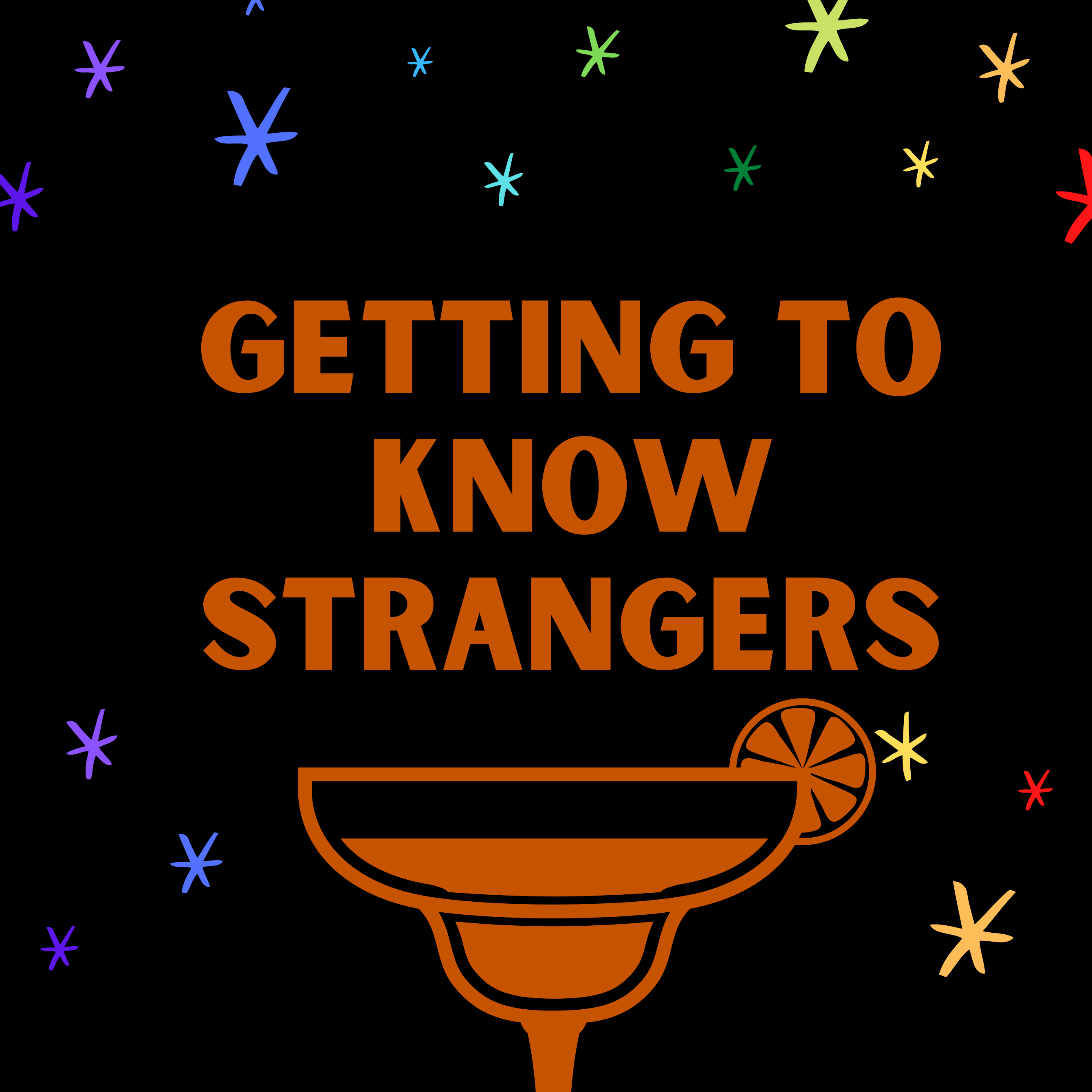 Getting To Know Strangers