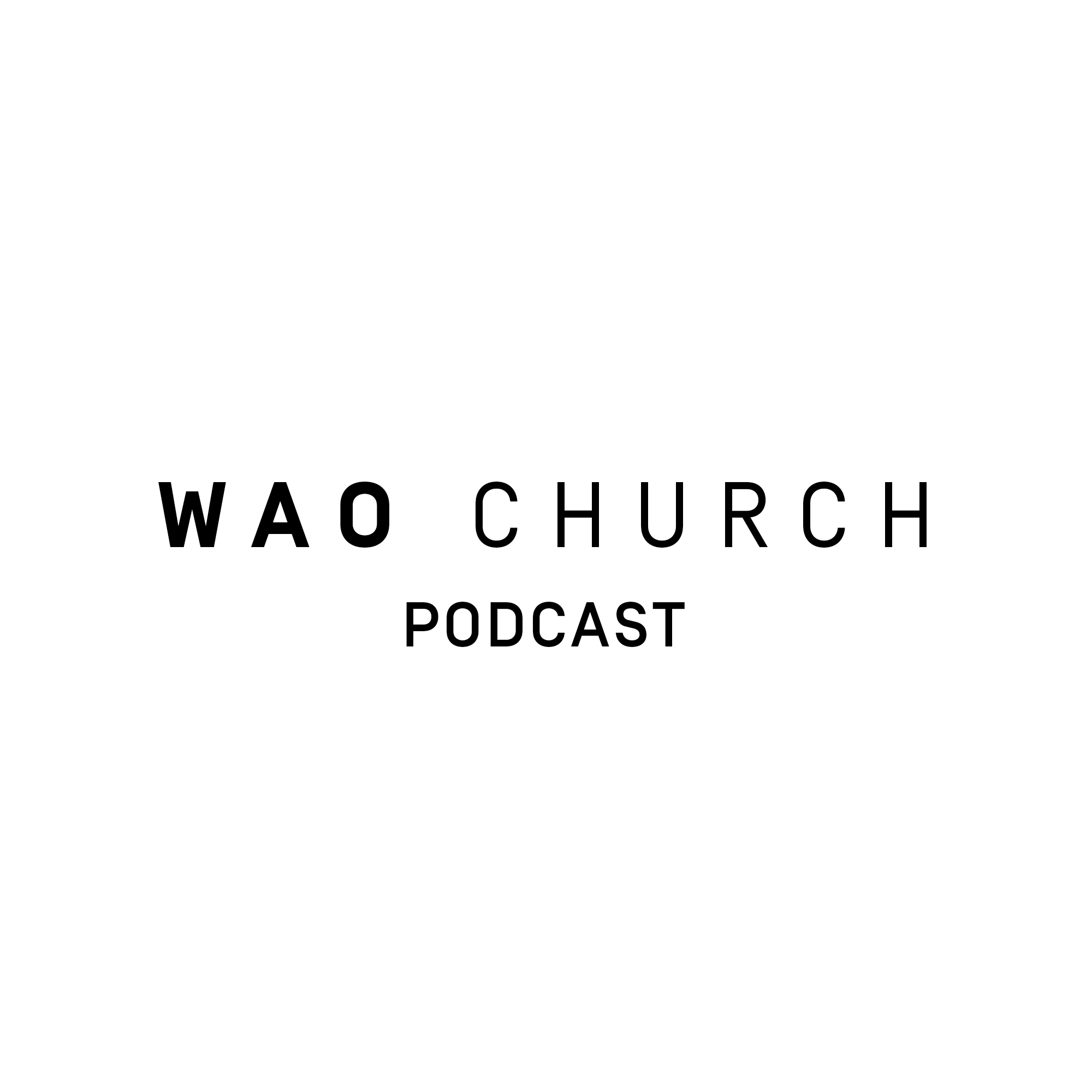 WAO Church Podcast