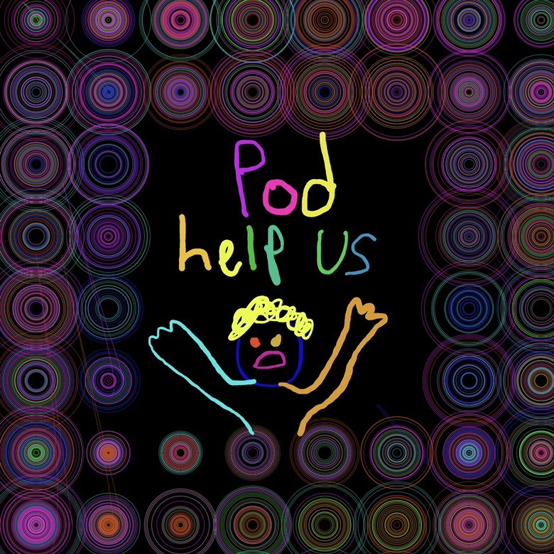 Pod Help Us