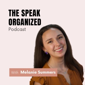 The Speak Organized Podcast