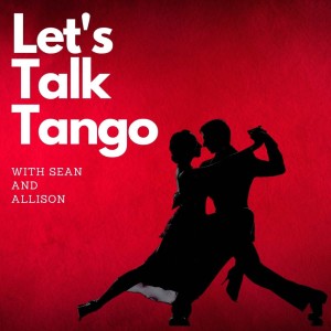 Episode 16 - Tango Challenges!