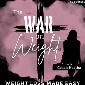 The War on Weight I Sustainable Weight Loss Made Easy, Simple Health Habits, Faith, Food Solutions and Fitness