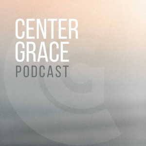 The Comfort and Challenge of Grace - 5/5/2024 sermon