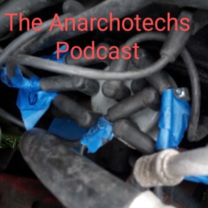 The Anarchotechs Podcast