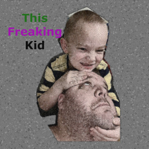 This Freakin’ Kid