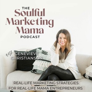 001 Welcome to The Soulful Marketing Mama Podcast!