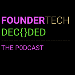 FounderTech Decoded