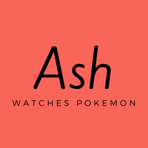 Ash Watches Pokemon