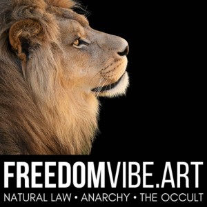 FreedomVibe.art - Natural Law, Anarchy & The Occult