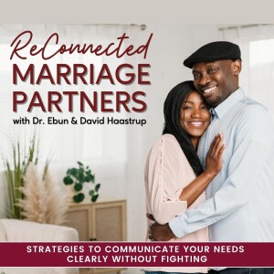 EP 22 \\ 5 Reasons Why You May Be Struggling To Take The Next Steps Toward Building The Stronger Marriage You Desire (And How To Overcome Them) - Part 1 of 5