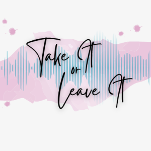 Take It or Leave It