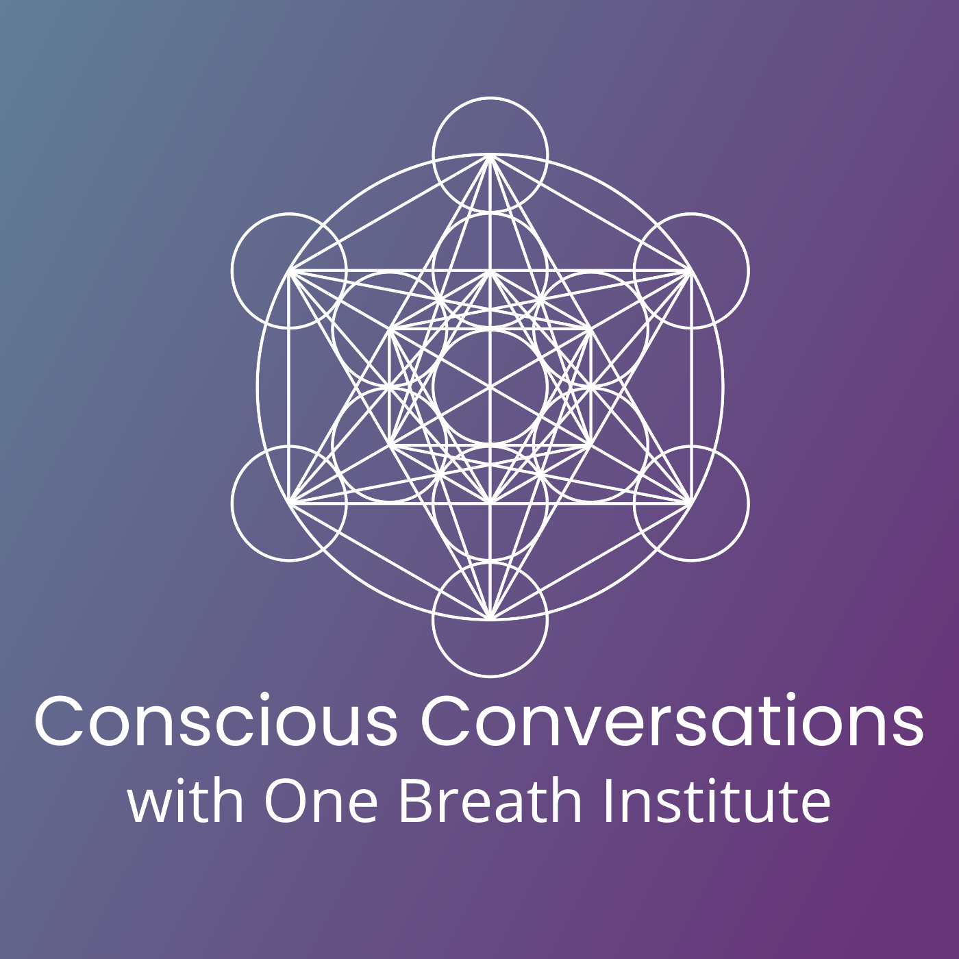 Conscious Conversations with One Breath Institute