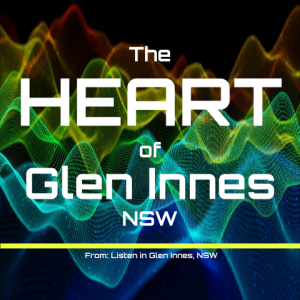 The Heart of Glen Innes Podcast