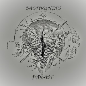Casting Nets Podcast