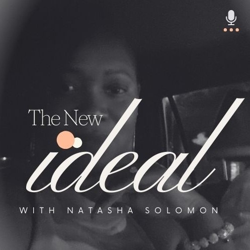 The New Ideal with Natasha Solomon