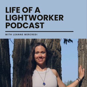 Life of a Lightworker Podcast