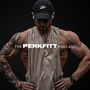 The Perkfitt Podcast